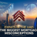 Biggest mortgage misconception for expats in Dubai - Ricadi Mortgages